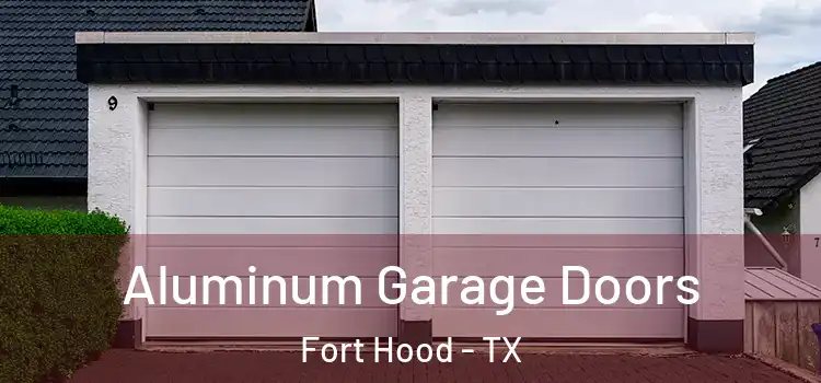 Aluminum Garage Doors Fort Hood - TX