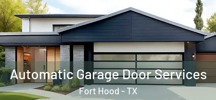  Automatic Garage Door Services Fort Hood - TX