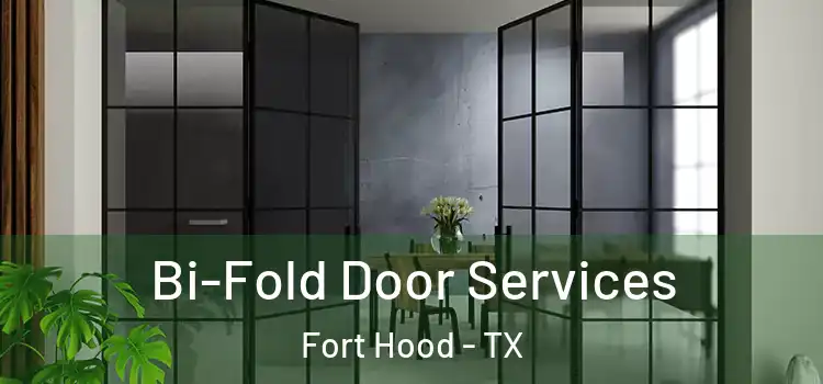Bi-Fold Door Services Fort Hood - TX