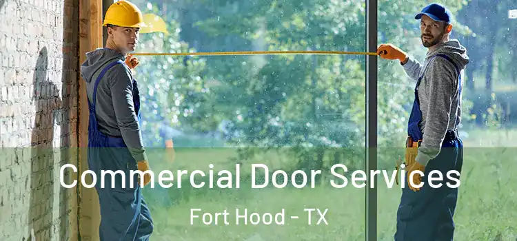  Commercial Door Services Fort Hood - TX
