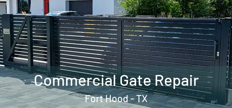 Commercial Gate Repair Fort Hood - TX