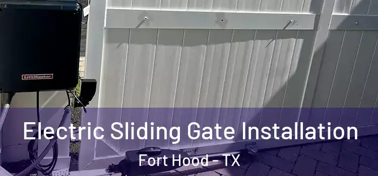  Electric Sliding Gate Installation Fort Hood - TX