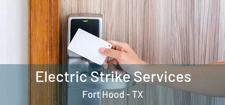 Electric Strike Services Fort Hood - TX