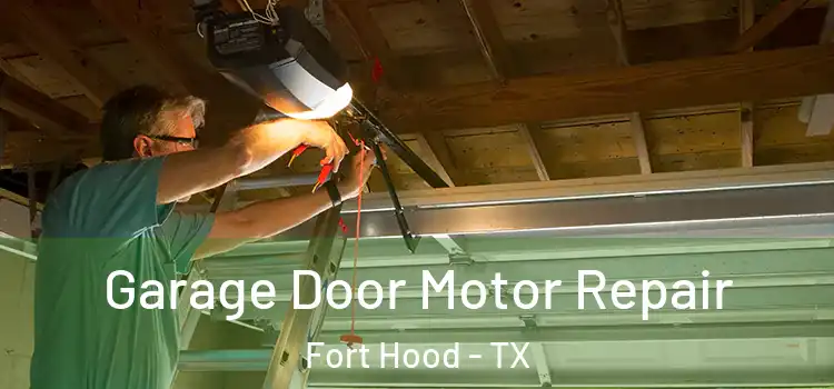  Garage Door Motor Repair Fort Hood - TX