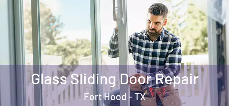  Glass Sliding Door Repair Fort Hood - TX