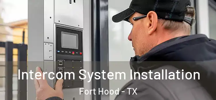  Intercom System Installation Fort Hood - TX