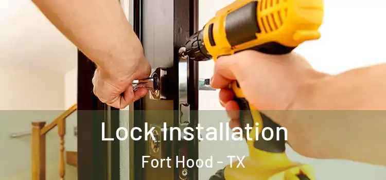 Lock Installation Fort Hood - TX