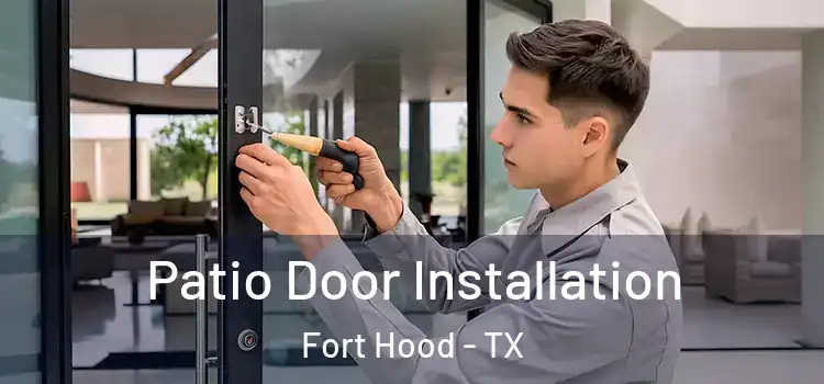 Patio Door Installation Fort Hood - TX