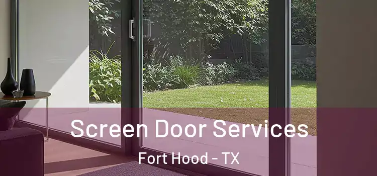Screen Door Services Fort Hood - TX