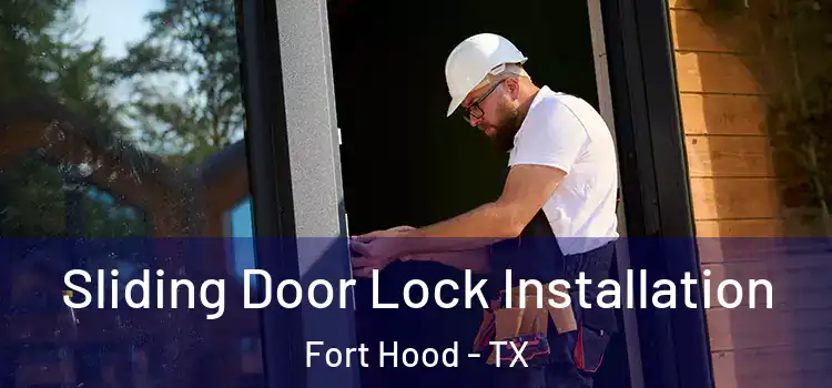  Sliding Door Lock Installation Fort Hood - TX