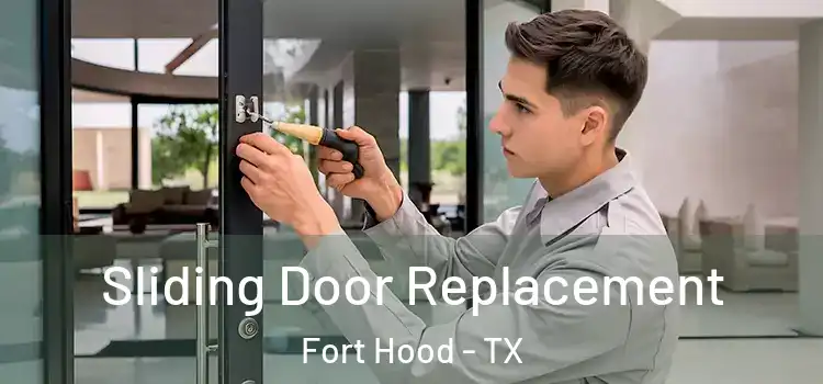 Sliding Door Replacement Fort Hood - TX