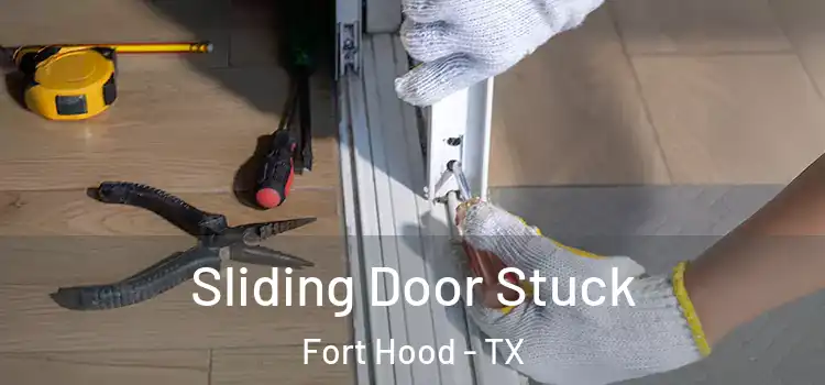  Sliding Door Stuck Fort Hood - TX